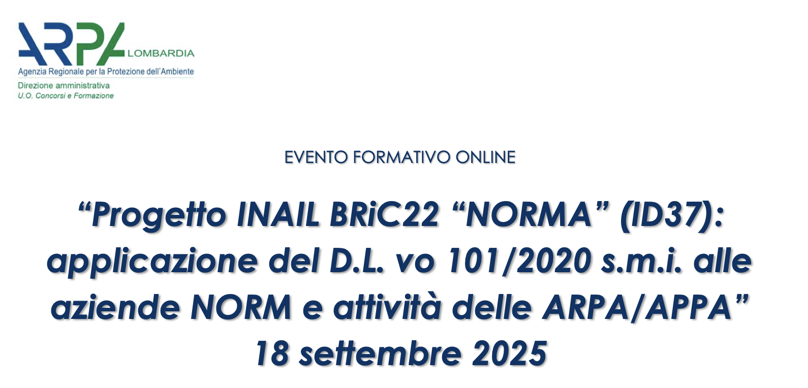 Progetto INAIL BRiC22 “NORMA” (ID37): applicazione del D.L. vo 101/2020 s.m.i. alle aziende NORM e attività delle ARPA/APPA